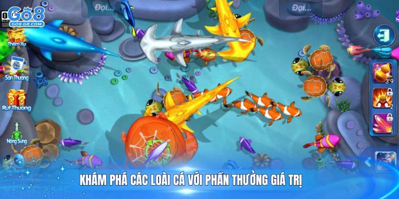 Khám phá các loài cá với phần thưởng giá trị tại bắn cá Go8